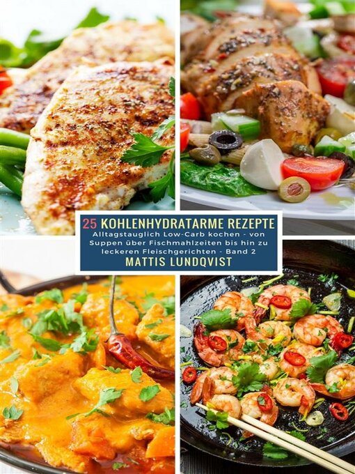 Title details for 25 Kohlenhydratarme Rezepte--Band 2 by Mattis Lundqvist - Available